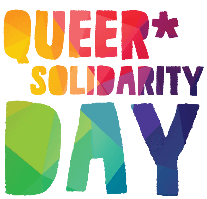 The words Queer* Solidarity Day are in block letters with rainbow colouring.
