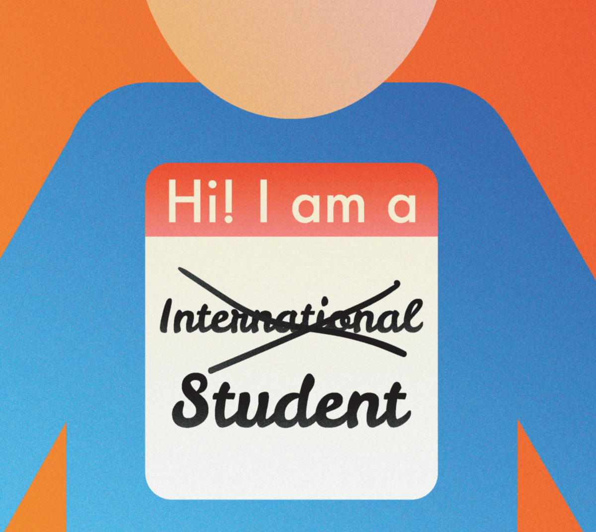 Name-tag reading: "Hi! I am a *international* student"